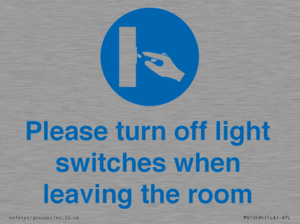 Please turn off light switches when leaving the room